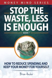 Stop The Waste, Less Is Enough