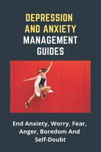 Depression And Anxiety Management Guides