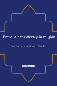 Entre la naturaleza y la religion