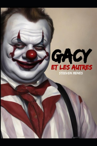 Gacy et les autres