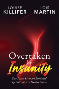 Overtaken by Insanity