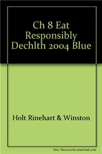 Ch 8 Eat Responsibly Dechlth 2004 Blue