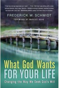 What God Wants For Your Life
