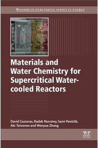 Materials and Water Chemistry for Supercritical Water-Cooled Reactors