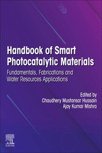 Handbook of Smart Photocatalytic Materials: Environment, Energy, Emerging Applications and Sustainability
