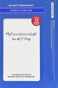 Mylab Foundational Skills for ACT Prep Without Pearson Etext--Standalone Access Card--10 Weeks