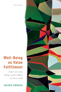 Well-Being as Value Fulfillment: How We Can Help Each Other to Live Well