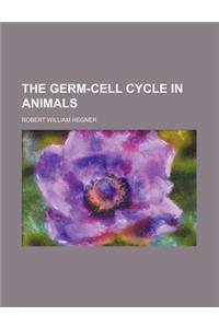 The Germ-Cell Cycle in Animals