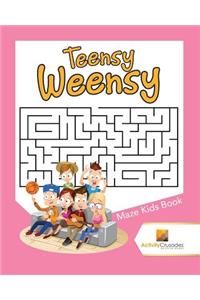 Teensy Weensy