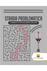 Strada Problematica