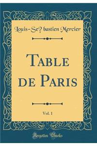 Table de Paris, Vol. 1 (Classic Reprint)