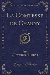 La Comtesse de Charny, Vol. 3 (Classic Reprint)