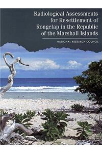 Radiological Assessments for the Resettlement of Rongelap in the Republic of the Marshall Islands