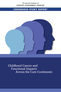 Childhood Cancer and Functional Impacts Across the Care Continuum