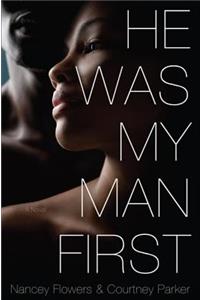 He Was My Man First