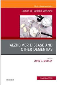 Alzheimer Disease and Other Dementias, an Issue of Clinics in Geriatric Medicine