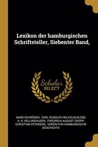 Lexikon der hamburgischen Schriftsteller, Siebenter Band,