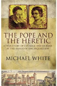 The Pope And The Heretic