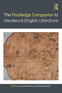 The Routledge Companion to Medieval English Literature