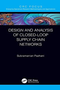 Design and Analysis of Closed-Loop Supply Chain Networks