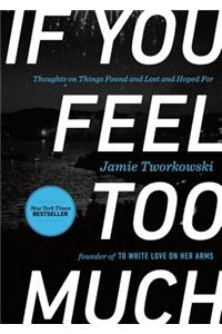 If You Feel Too Much