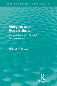 Mergers and Acquisitions (Routledge Revivals)