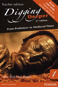 Digging Deeper 1: From Prehistory to Medieval Times Second Edition eText site licence