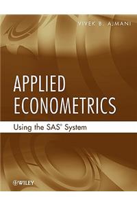 Applied Econometrics Using the SAS System