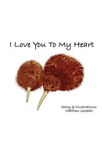 I Love You To My Heart