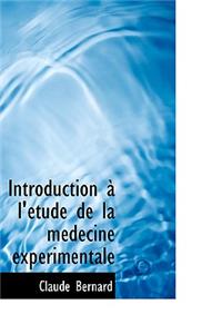 Introduction A L'Etude de La Medecine Experimentale
