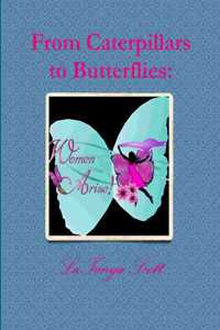 From Caterpillars to Butterflies: Women Arise! (Devotional Book)