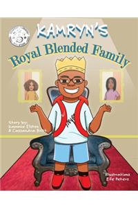 Kamryn's Royal Blended Family