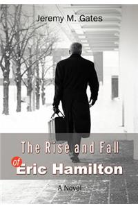 The Rise and Fall of Eric Hamilton