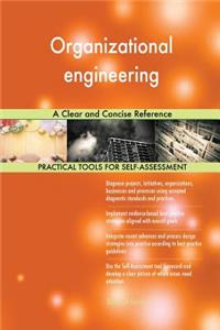 Organizational engineering A Clear and Concise Reference