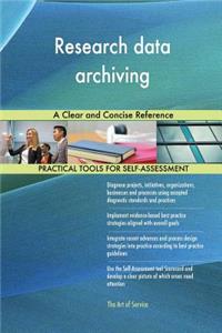 Research data archiving A Clear and Concise Reference