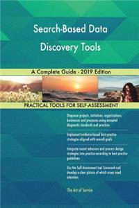 Search-Based Data Discovery Tools A Complete Guide - 2019 Edition