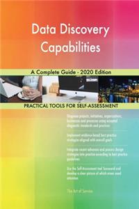 Data Discovery Capabilities A Complete Guide - 2020 Edition