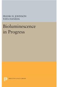 Bioluminescence in Progress