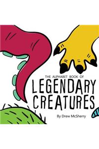 The Alphabet Book of Legendary Creatures