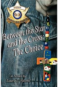 Between the Star and the Cross: The Choice