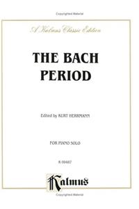 The Bach Period