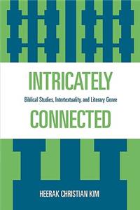 Intricately Connected: Biblical Studies, Intertextuality, and Literary Genre