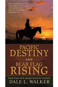 Pacific Destiny and Bear Flag Rising
