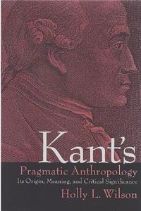 Kant's Pragmatic Anthropology