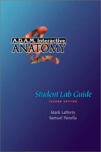 A.D.A.M.(R) Interactive Anatomy Student Lab Guide