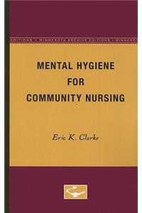 Mental Hygiene for Community Nursing