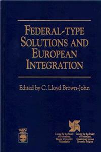 Federal-Type Solutions and European Integration