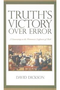 Truth's Victory Over Error: A Commentary on the Westminster Confession of Faith