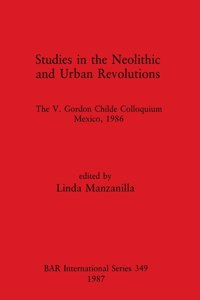 Studies in the Neolithic and Urban Revolutions