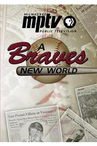 A Braves New World